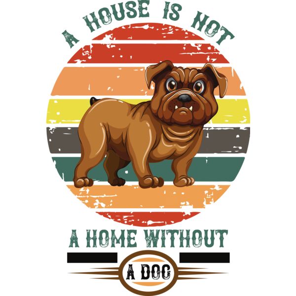 A House Is Not A Home Without A Dog Thumbnail